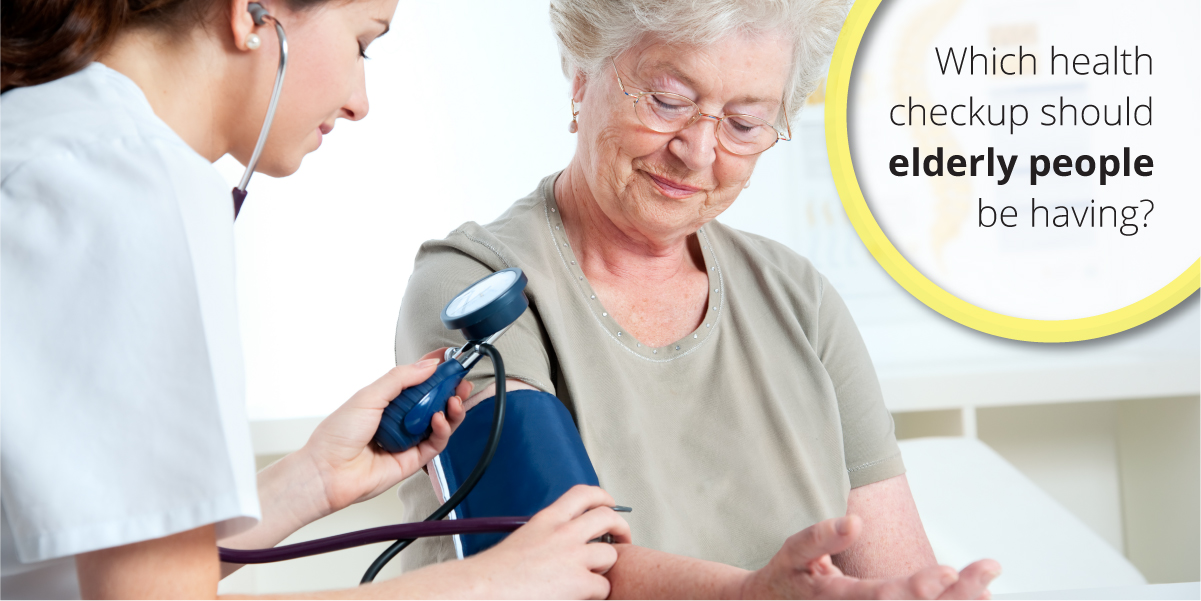 Which health checkup should elderly people be having